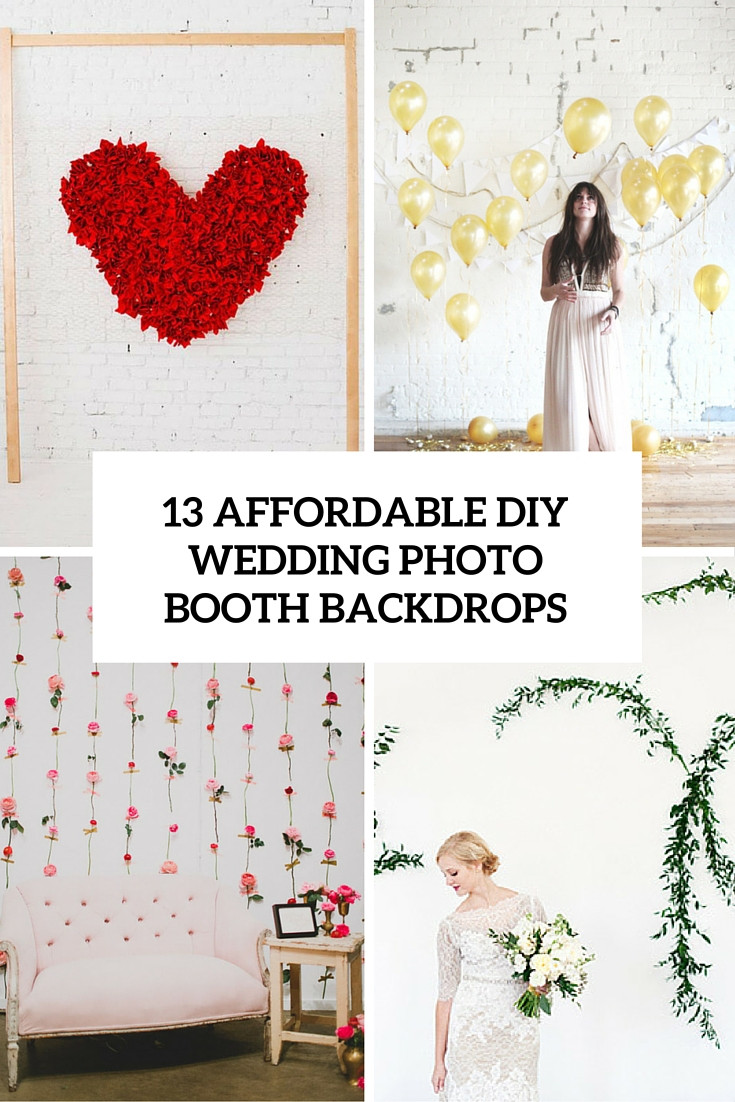 Best ideas about DIY Photo Booth Backdrop Wedding
. Save or Pin 13 DIY Wedding Booth Backdrops That Are Fun And Now.