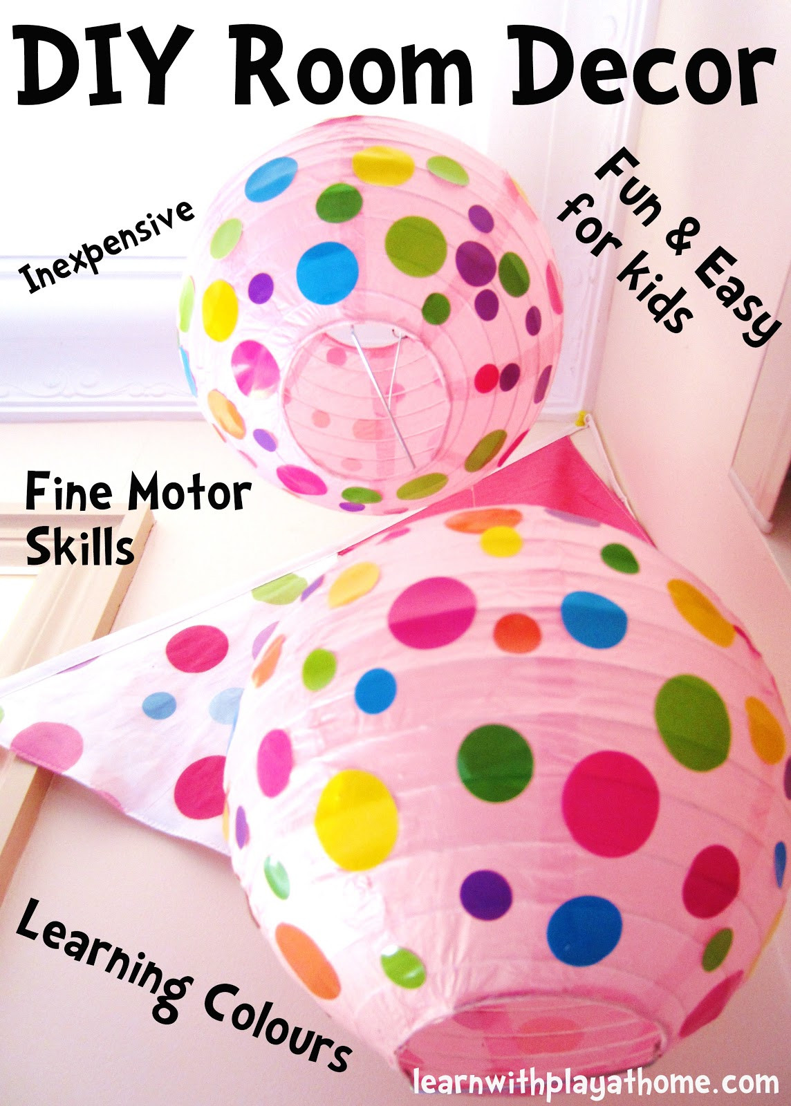 Best ideas about DIY Room Decor For Kids
. Save or Pin Learn with Play at Home DIY Kids Room Decor Spotty Lanterns Now.