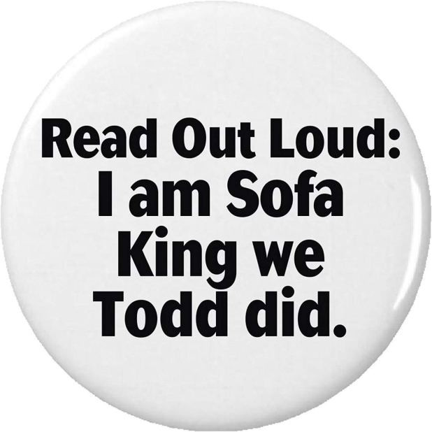 Best ideas about I Am Sofa King We Todd Did
. Save or Pin I Am Sofa King We Todd It Joke Now.