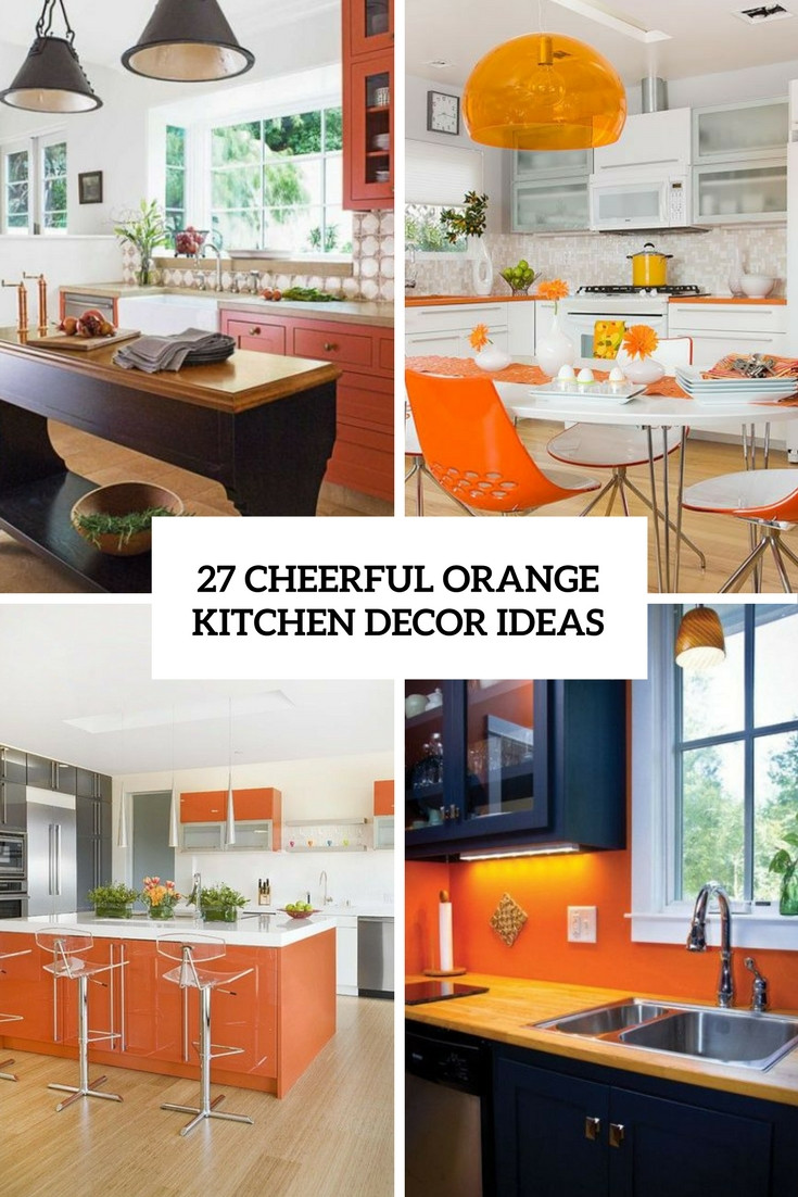 Best ideas about Ideas For Kitchen Decorating
. Save or Pin 27 Cheerful Orange Kitchen Decor Ideas DigsDigs Now.