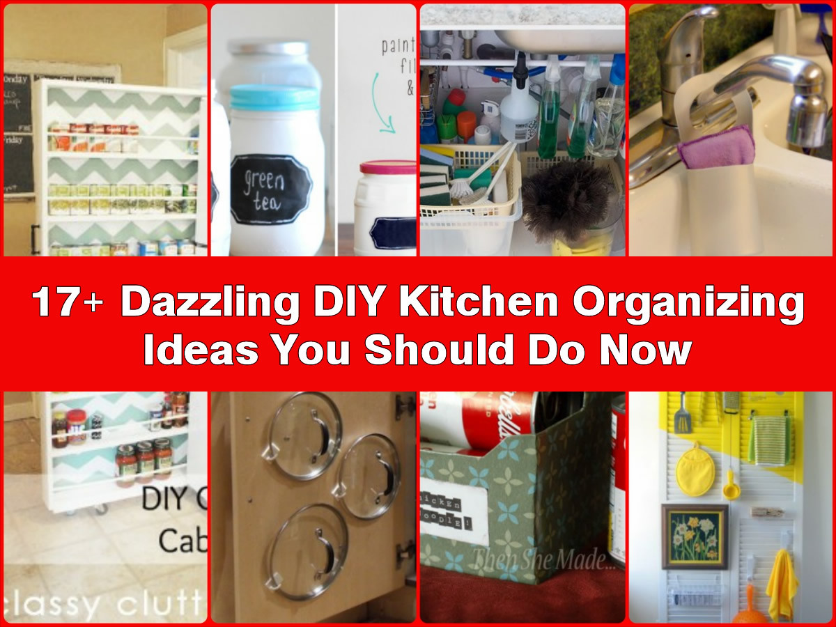 Best ideas about Kitchen Organizers DIY
. Save or Pin 17 Dazzling DIY Kitchen Organizing Ideas You Should Do Now Now.