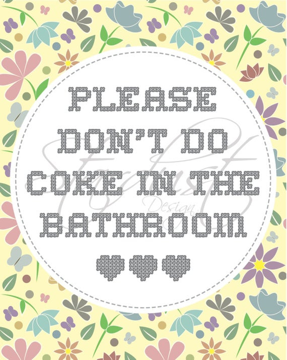 Best ideas about Please Don'T Do Coke In The Bathroom
. Save or Pin Please Don t Do Coke in the Bathroom 8x10 Digital Now.