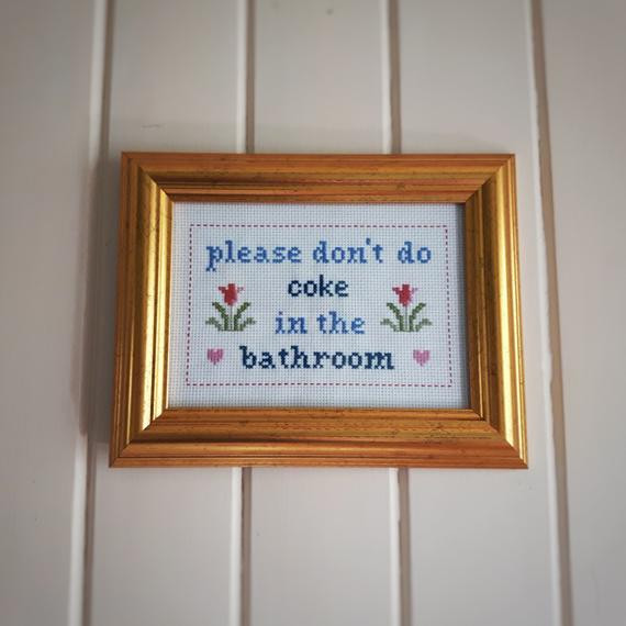 Best ideas about Please Don'T Do Coke In The Bathroom
. Save or Pin Please Don t do Coke in the Bathroom framed cross stitch Now.