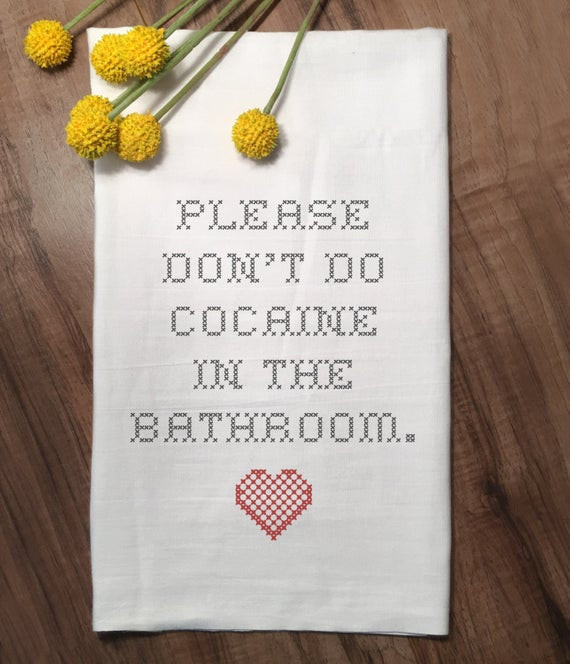 Best ideas about Please Don'T Do Coke In The Bathroom
. Save or Pin Please Don t Do Cocaine in the Bathroom hand by DapperDuckShop Now.