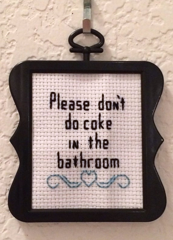 Best ideas about Please Don'T Do Coke In The Bathroom
. Save or Pin Mini Framed Please Dont Do Coke In The Bathroom Backstitch Now.