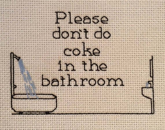 Best ideas about Please Don'T Do Coke In The Bathroom
. Save or Pin Please Don t Do Coke In The Bathroom With Bathroom Now.