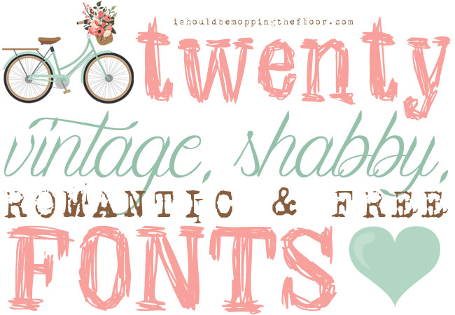 Best ideas about Shabby Chic Fonts
. Save or Pin i should be mopping the floor Free Vintage Shabby and Now.