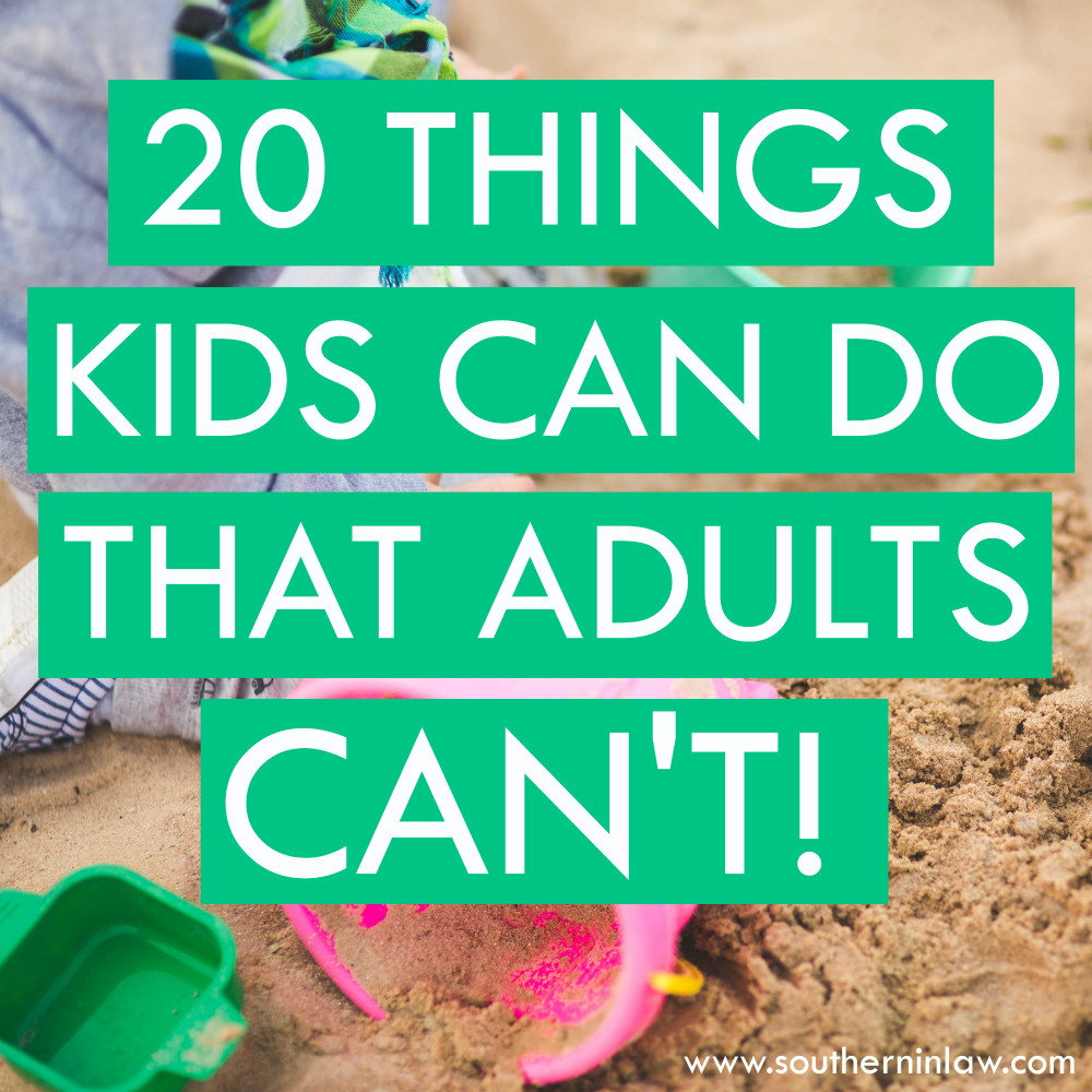 Best ideas about Things Kids Can Do
. Save or Pin Southern In Law 20 Things Kids Do That Adults Can t Now.