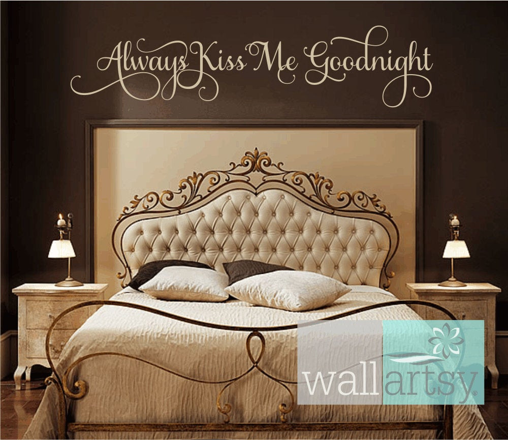 Best ideas about Wall Decals For Bedroom
. Save or Pin Always Kiss Me Goodnight Vinyl Wall Decal Master Bedroom Wall Now.