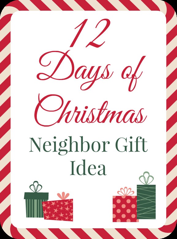 Best ideas about 12 Days Of Christmas Funny Gift Ideas
. Save or Pin 12 Days of Christmas Neighbor Gift Idea Addicted 2 DIY Now.