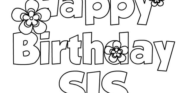 Best ideas about 16Th Birthday Coloring Pages For Boys
. Save or Pin Happy Birthday Sis coloring page Birthday Now.