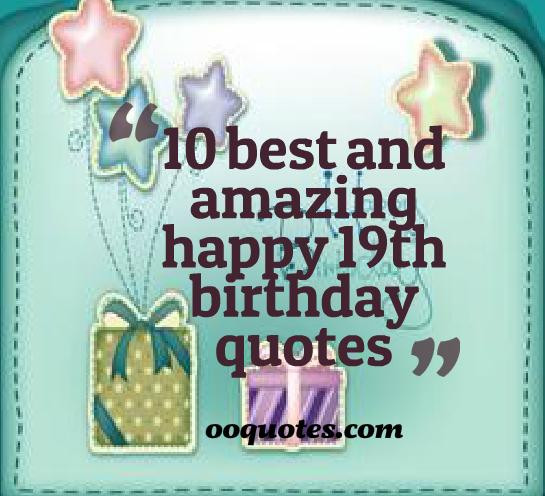 Best ideas about 19th Birthday Quotes
. Save or Pin Happy 19th Birthday Quotes QuotesGram Now.