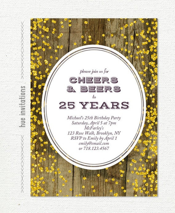Best ideas about 25th Birthday Invitations
. Save or Pin 25th birthday invitation for men cheers & beers to 25 years Now.