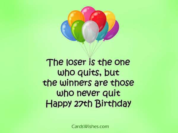 Best ideas about 27th Birthday Quotes
. Save or Pin Happy 27th Birthday My Winner s and Now.