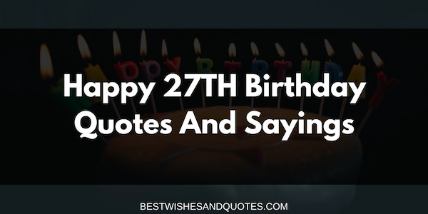 Best ideas about 27th Birthday Quotes
. Save or Pin Happy 27th Birthday Quotes and Sayings Now.