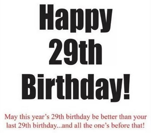 Best ideas about 29th Birthday Quotes
. Save or Pin Happy 29th Birthday Quotes Now.