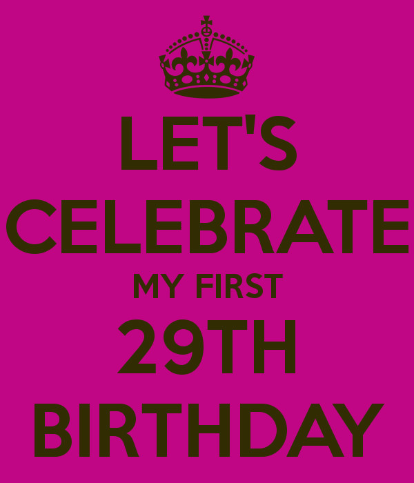 Best ideas about 29th Birthday Quotes
. Save or Pin 29th Birthday Again Quotes QuotesGram Now.