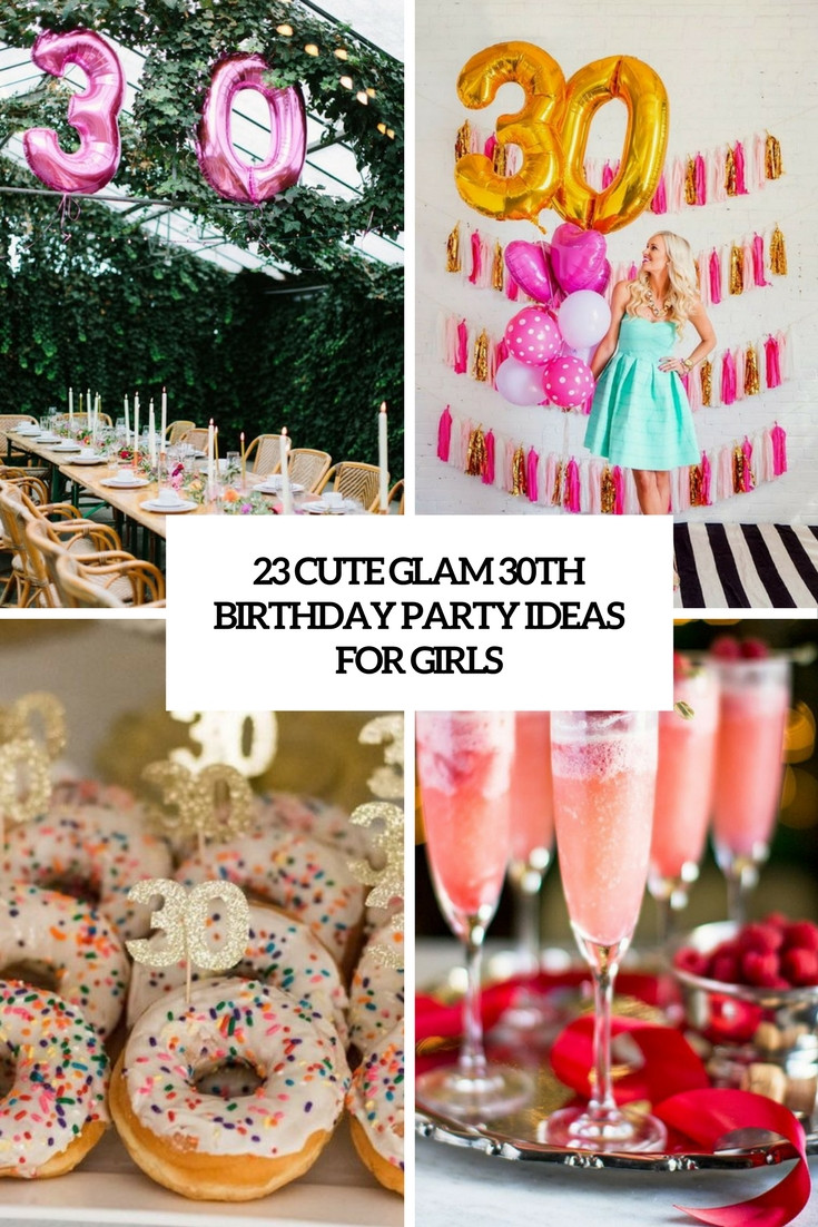 Best ideas about 30 Birthday Ideas
. Save or Pin 23 Cute Glam 30th Birthday Party Ideas For Girls Shelterness Now.