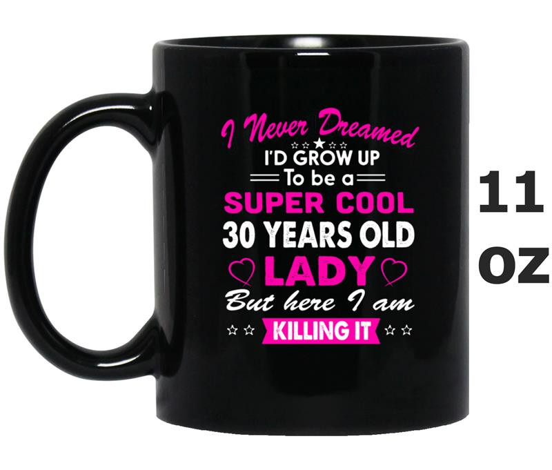 Best ideas about 30 Year Old Birthday Gifts
. Save or Pin 30 Years Old Womens Birthday t oz Mug – Mugozstyle Now.