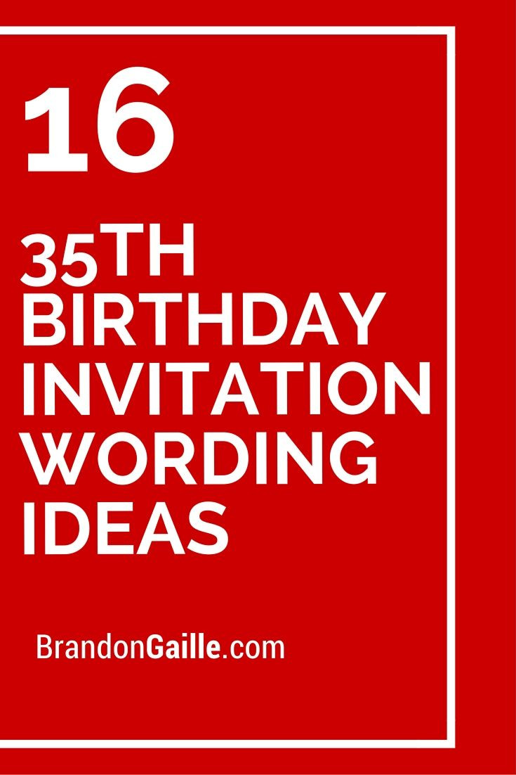 Best ideas about 35th Birthday Quotes. Save or Pin 16 35th Birthday Invitation Wording Ideas Now.