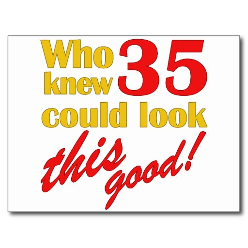 Best ideas about 35th Birthday Quotes. Save or Pin Happy 35th Birthday Quotes QuotesGram Now.