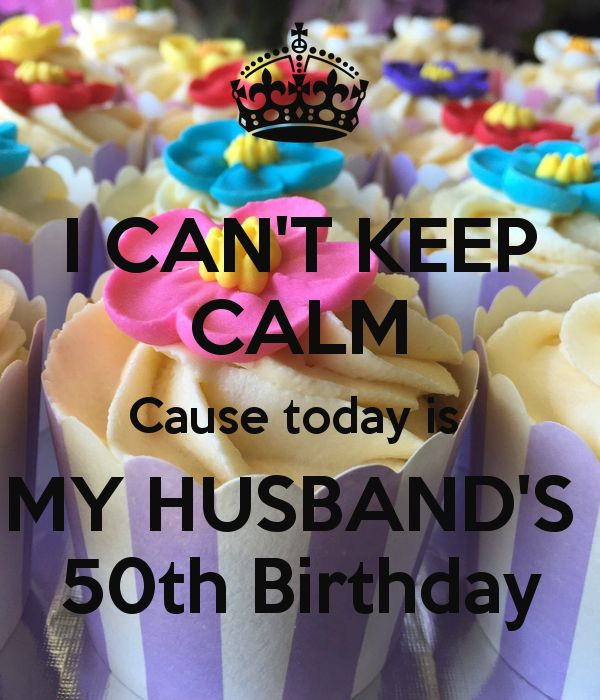 Best ideas about 50th Birthday Gifts For Husband
. Save or Pin I CAN T KEEP CALM Cause today is MY HUSBAND S 50th Now.