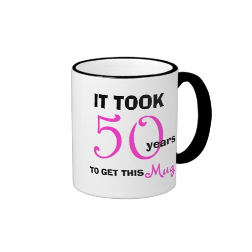 Best ideas about 50th Birthday Gifts For Women
. Save or Pin 50th Birthday Gift Ideas for Women Mug Funny Now.
