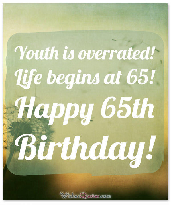 Best ideas about 65th Birthday Quotes
. Save or Pin 65th Birthday Wishes and Birthday Card Messages Funny and Now.