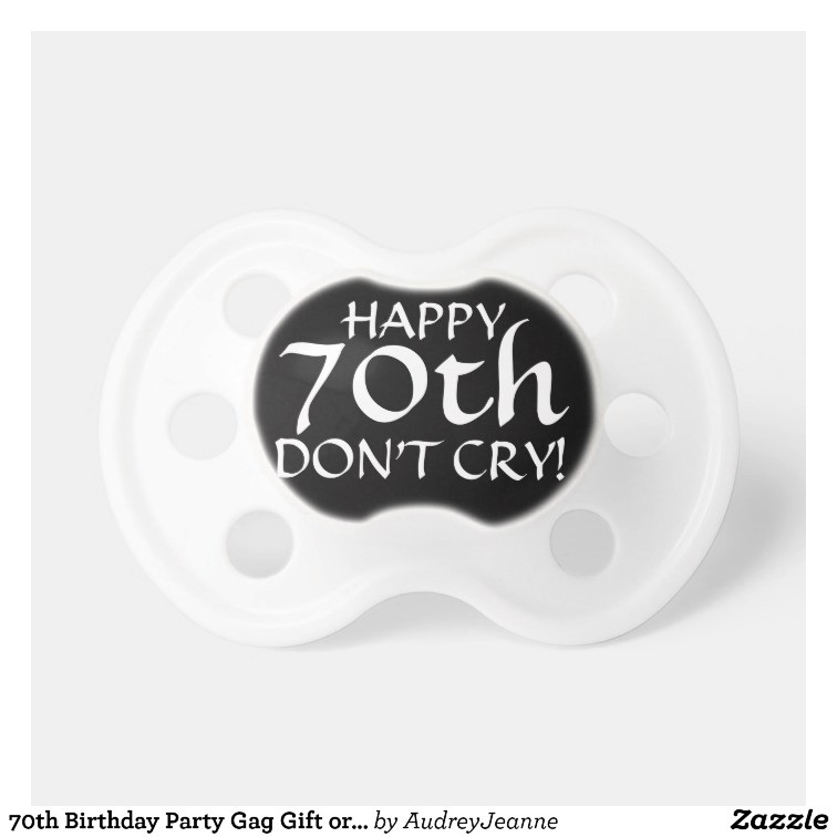 Best ideas about 70th Birthday Gag Gifts
. Save or Pin 70th Birthday Party Gag Gift or Cake Topper Pacifier Now.