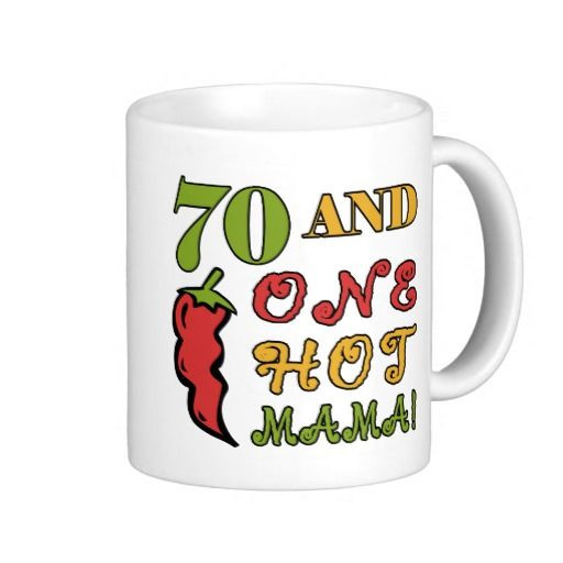 Best ideas about 70th Birthday Gag Gifts
. Save or Pin Hot Mama 70th Birthday Gag Gifts Mugs Now.