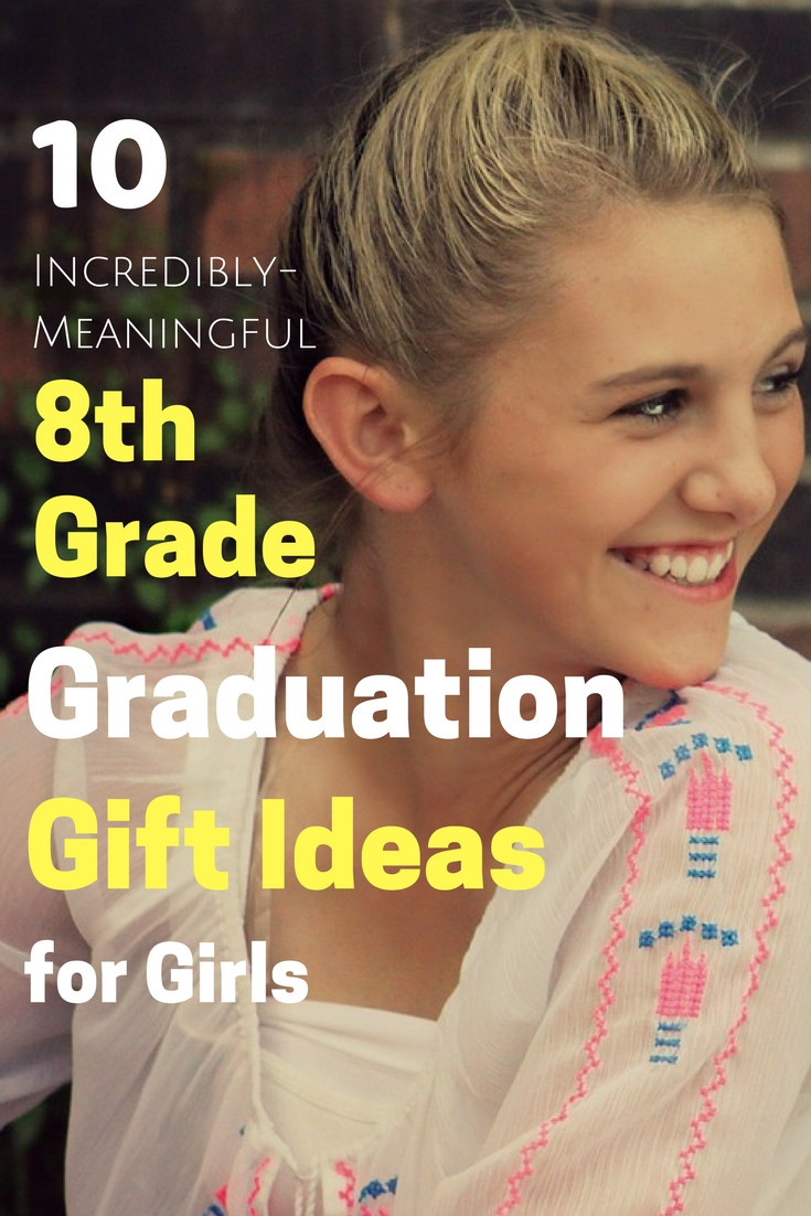 Best ideas about 8Th Grade Graduation Gift Ideas For Daughter
. Save or Pin 10 Incredibly Meaningful 8th Grade Graduation Gifts For Girls Now.