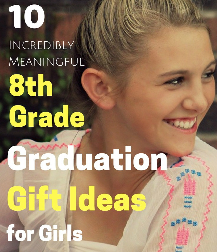 Best ideas about 8Th Grade Graduation Gift Ideas For Daughter
. Save or Pin 10 Incredibly Meaningful 8th Grade Graduation Gifts For Girls Now.