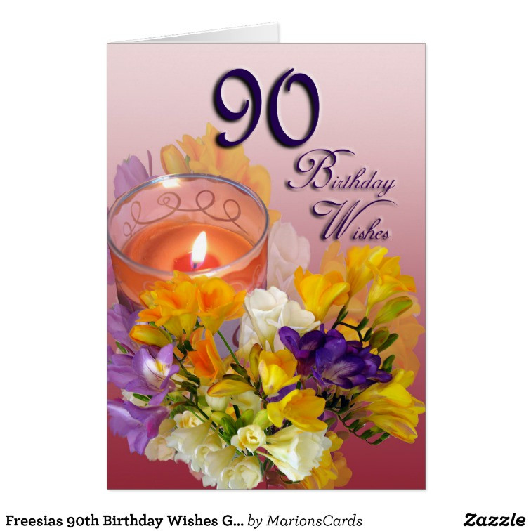 Best ideas about 90th Birthday Wishes
. Save or Pin Freesias 90th Birthday Wishes Greeting Card Now.