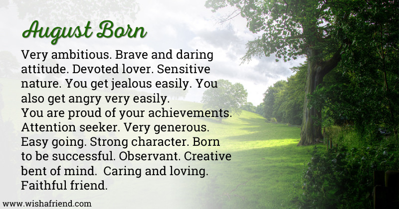 Best ideas about August Birthday Quotes
. Save or Pin What does your Birth Month say about you Born in August Now.