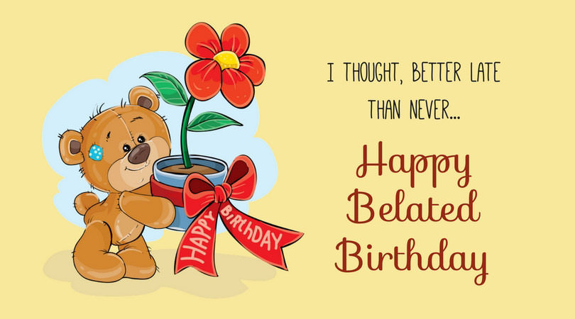 Best ideas about Belated Birthday Card
. Save or Pin Belated Birthday Wishes Now.