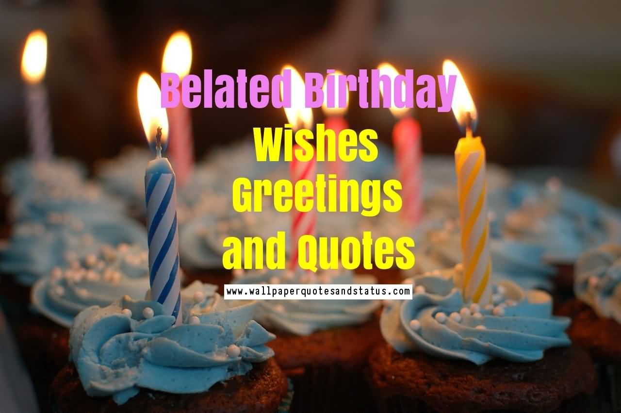 Best ideas about Belated Birthday Quotes
. Save or Pin Belated Birthday Wishes Page 8 Now.