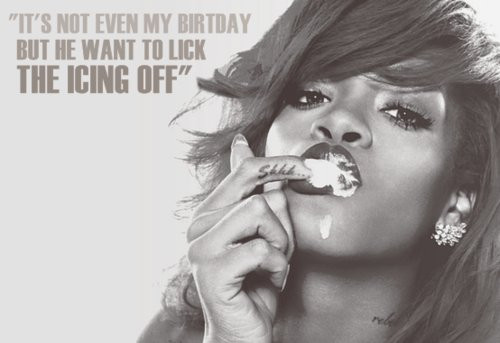 Best ideas about Birthday Cake Rihanna
. Save or Pin birthday cake lyric music quote rihanna image Now.