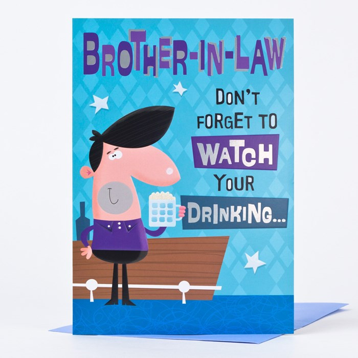 Best ideas about Birthday Card For Brother In Law
. Save or Pin Birthday Card Brother in Law Watch Your Drinking Now.