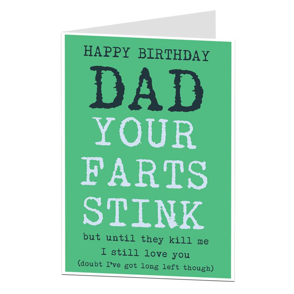 Best ideas about Birthday Card For Dad
. Save or Pin Funny Happy Birthday Card For Dad Daddy Your Farts Stink Now.