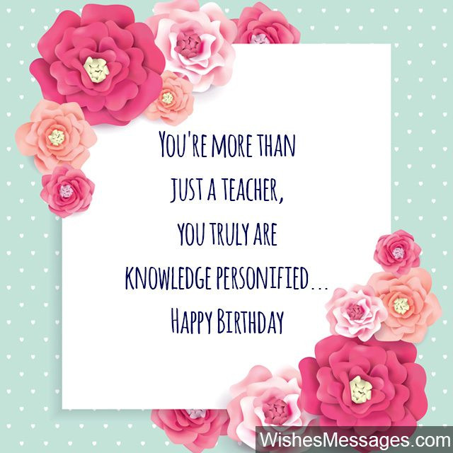 Best ideas about Birthday Card For Teacher
. Save or Pin Birthday Wishes for Teachers Quotes and Messages Now.