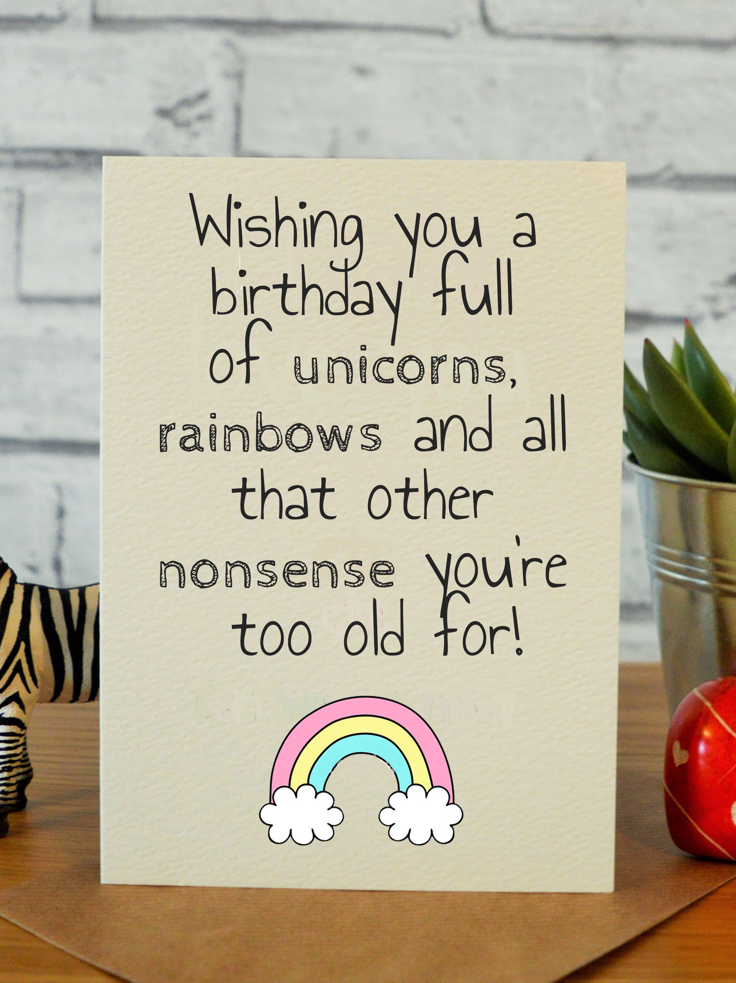 Best ideas about Birthday Card Ideas For Friend
. Save or Pin Unicorn rainbows & nonsense Card Now.