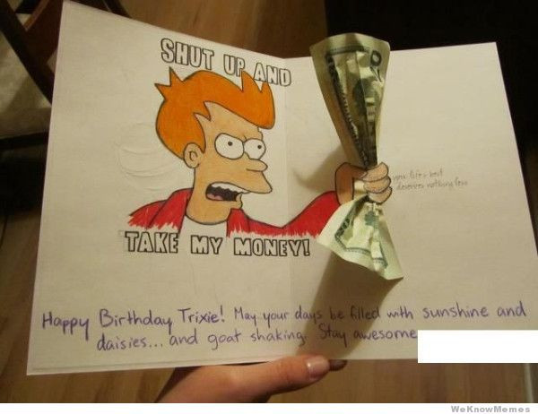 Best ideas about Birthday Card Meme
. Save or Pin When its someone s birthday and you only have $20 Random Now.