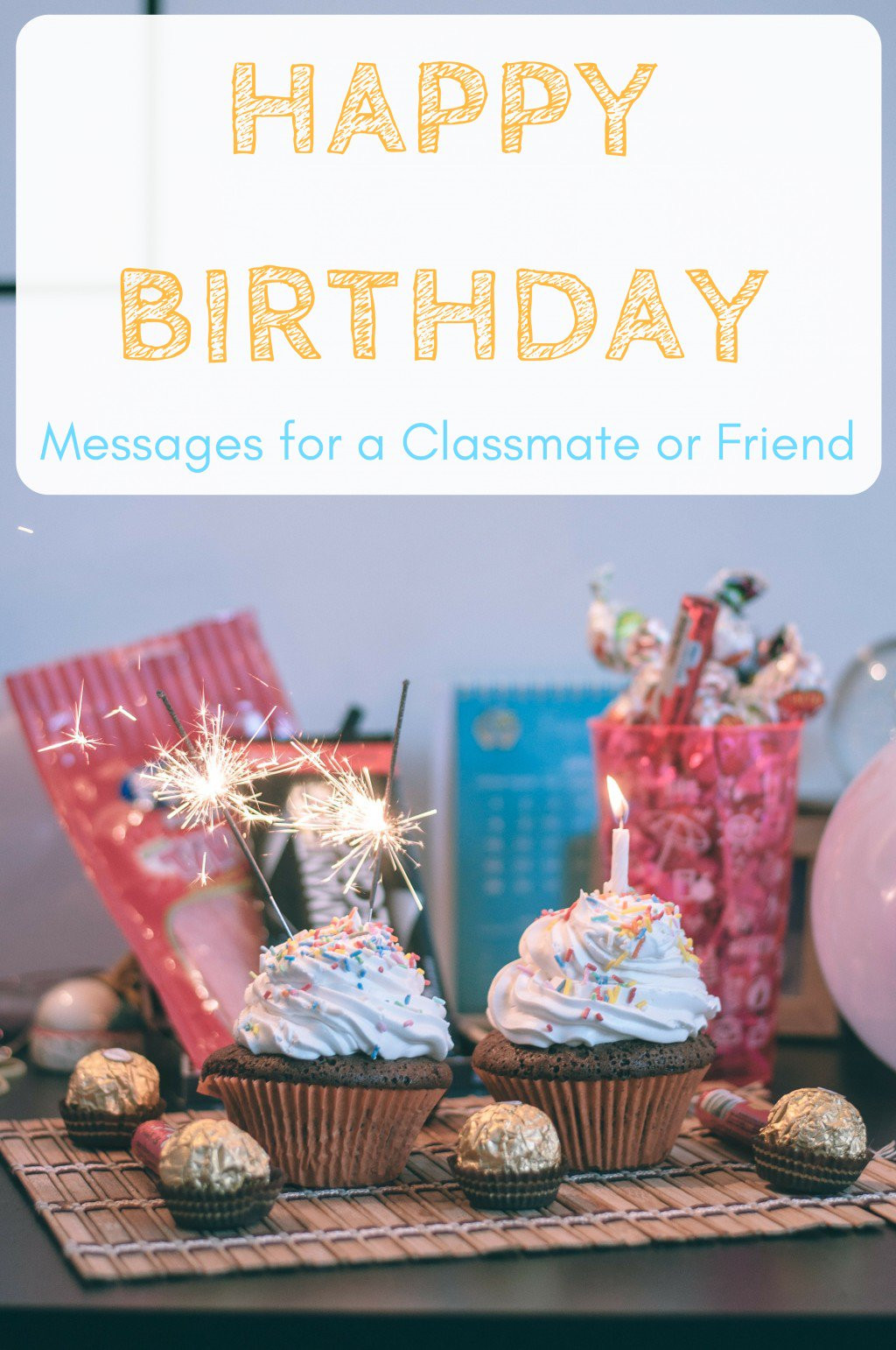 Best ideas about Birthday Card Wishes
. Save or Pin Happy Birthday Wishes for a Classmate School Friend or Now.