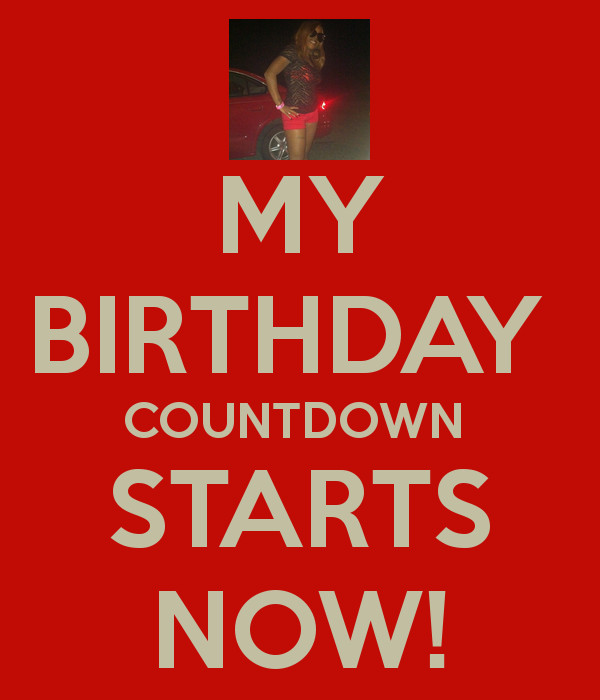 Best ideas about Birthday Countdown Quotes
. Save or Pin MY BIRTHDAY COUNTDOWN STARTS NOW Poster Mrsgucci Now.