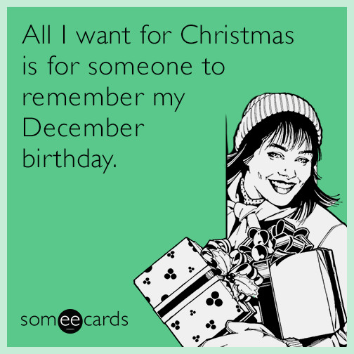 Best ideas about Birthday Ecards Funny
. Save or Pin 7 Ways To Make Sure December Birthdays Don t Get Lost In Now.