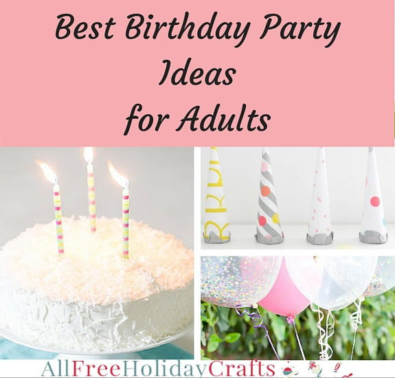 Best ideas about Birthday Gifts For Adults
. Save or Pin Best Birthday Party Ideas for Adults Now.
