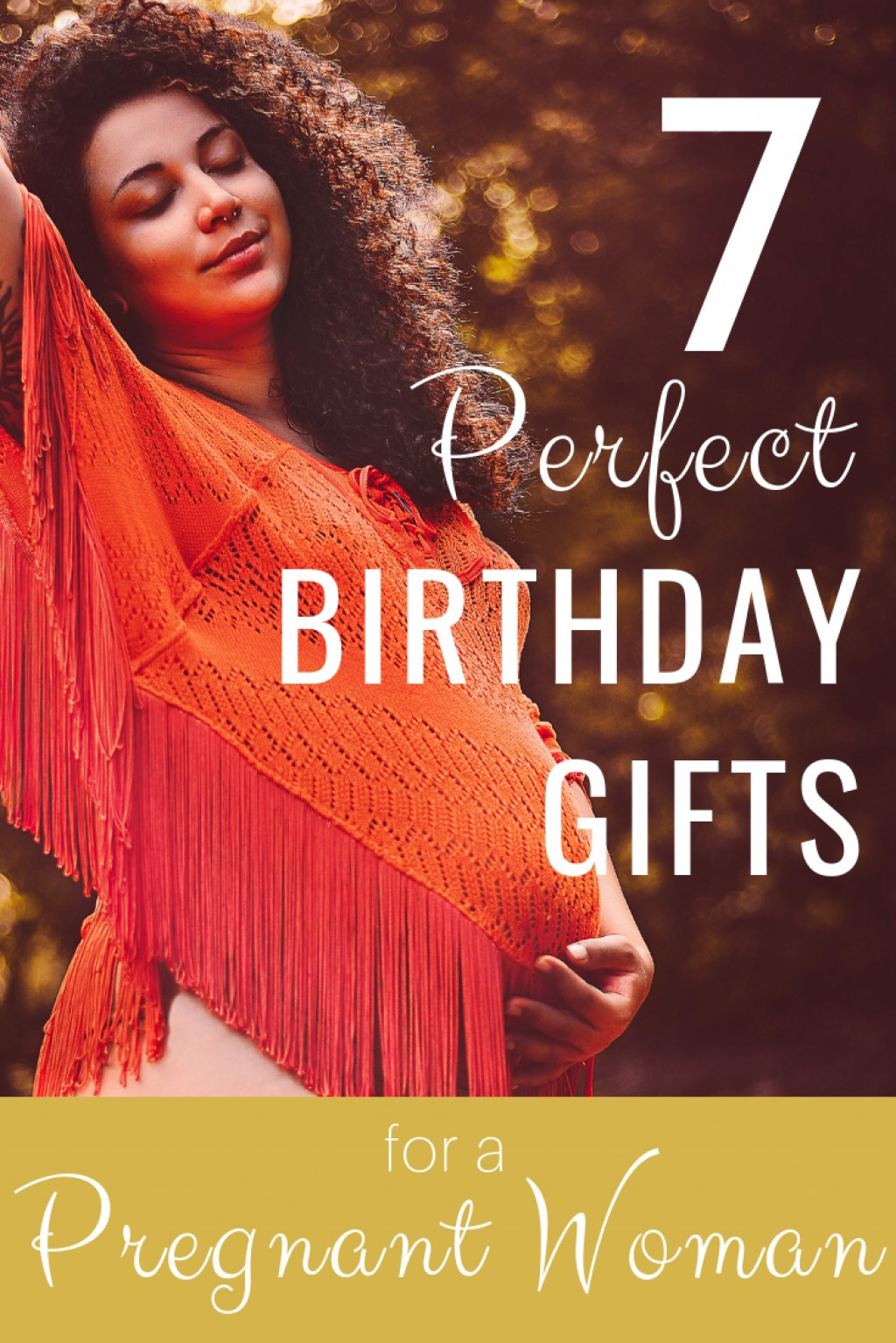 Best ideas about Birthday Gifts For Pregnant Women
. Save or Pin 7 Perfect Birthday Gifts for Your Pregnant Wife Now.