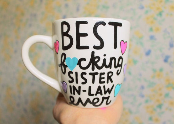 Best ideas about Birthday Gifts For Sister In Law
. Save or Pin best fcking sister in law mug 14oz t for sister by Now.