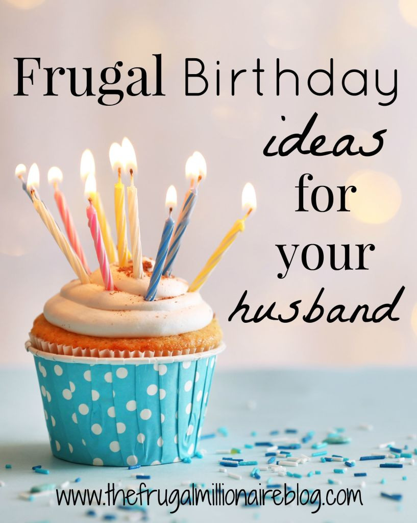 Best ideas about Birthday Ideas For Husband
. Save or Pin Frugal Birthday Ideas for Your Husband the frugal Now.