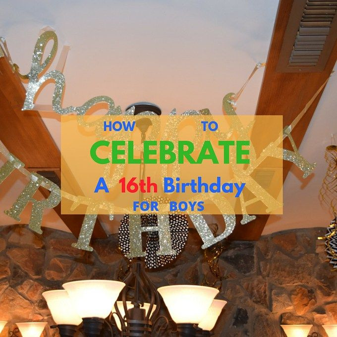 Best ideas about Birthday Party Ideas For Boys Age 16
. Save or Pin How To Celebrate A Boy’s 16th Birthday Now.